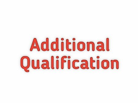 Additional qualification