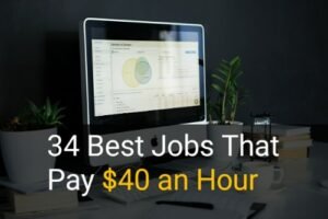 Jobs That Pay $40 an Hour 